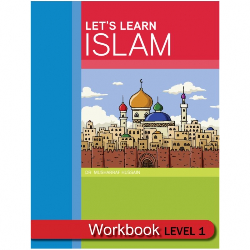 Lets Learn Islam Workbook Level 1 (WORKBOOK)