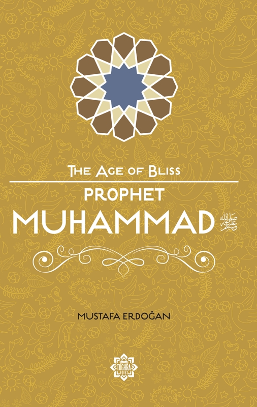 Prophet Muhammad S.A.W (The Age of Bliss Series)