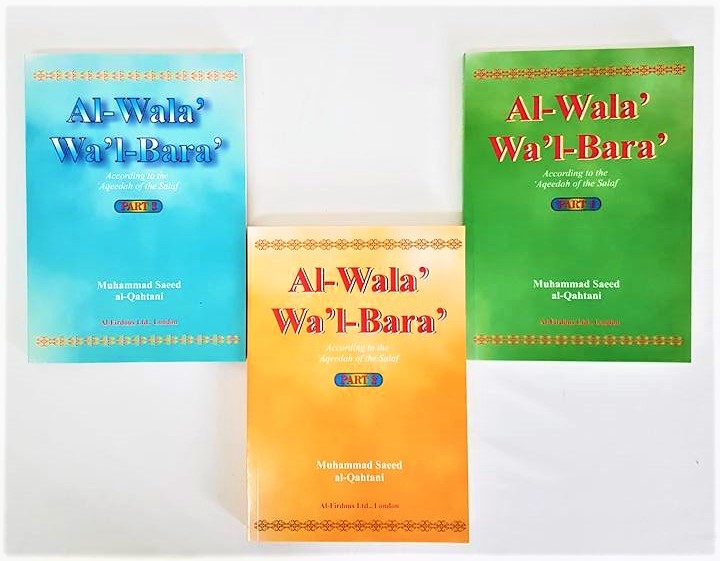 Al Wala Wal Bara: According to the Aqeedah of the Salaf (3 Part Set)