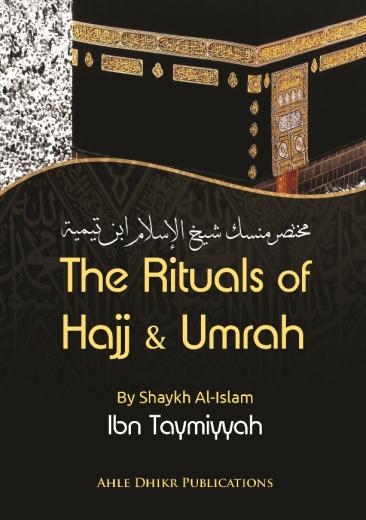 The Rituals of Hajj and Umrah 