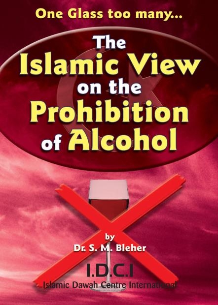 The Islamic View on the Prohibition of Alcohol