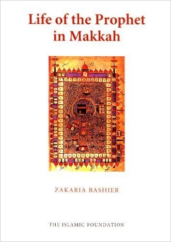 Life of the Prophet in Makkah