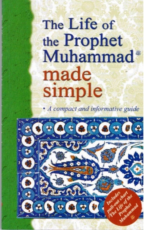 The Life of the Prophet Muhammad (saw) Made Simple (Glossy)
