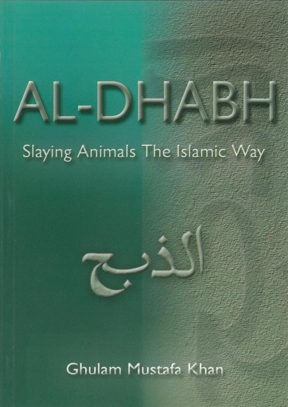 Al-Dhabh - Slaying Animals the Islamic Way