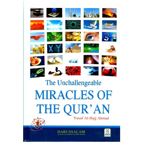 The Unchallengeable Miracles Of The Qur'an
