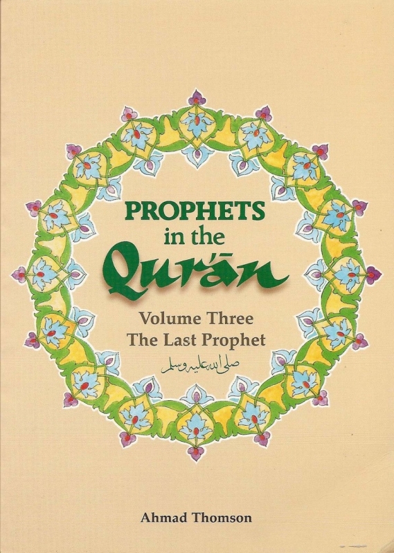 Prophets in the Qur'an: Volume 3