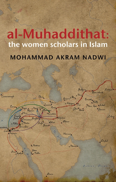 Al-Muhaddithat - The Women Scholars In Islam