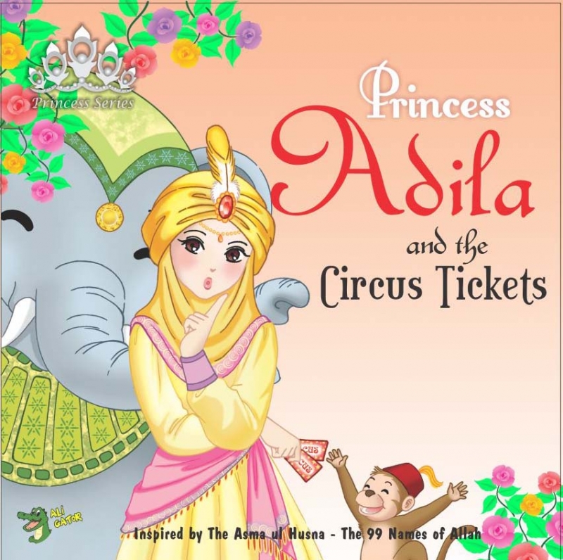 Princess Series: Princess Adila and the Circus Tickets