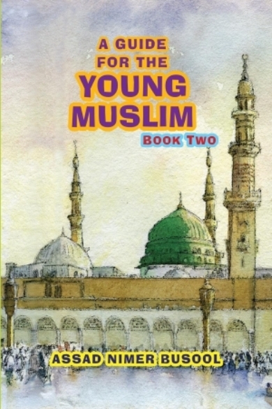 A Guide for the Young Muslims (Book Two)