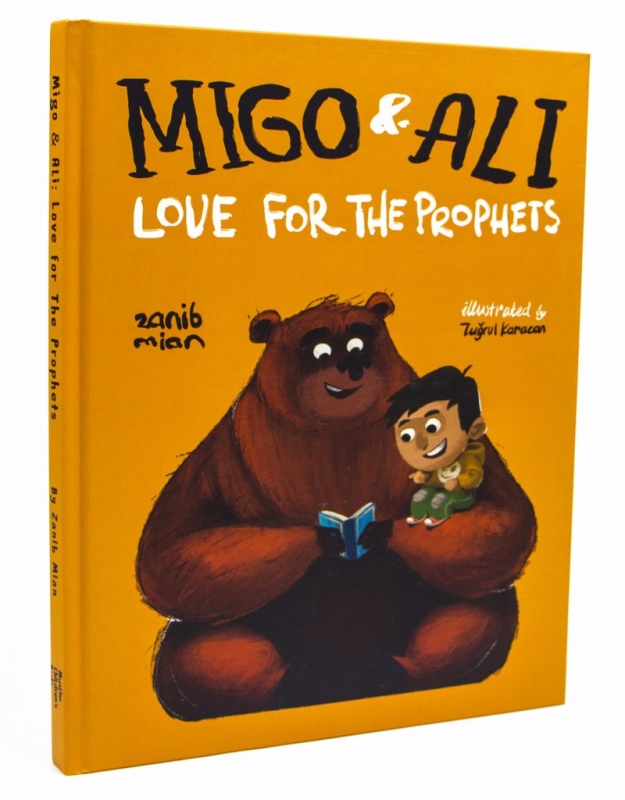 Migo and Ali: Love for the Prophets (Children - Islam - Hardback)