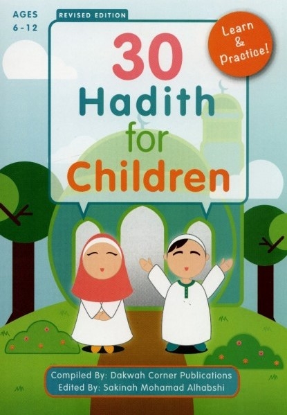 30 Hadith for Children : Ages 6 - 12 (PB)