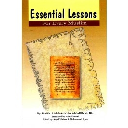 Essential Lessons for Every Muslim 