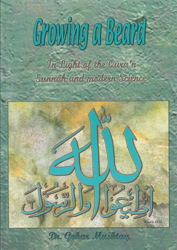 Growing A Beard In The Light Of The Qur'an, Sunnah And Modern Science