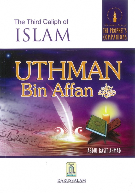 The Third Caliph of Islam: Uthman bin Affan