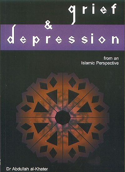 Grief And Depression: From An Islamic Perspective