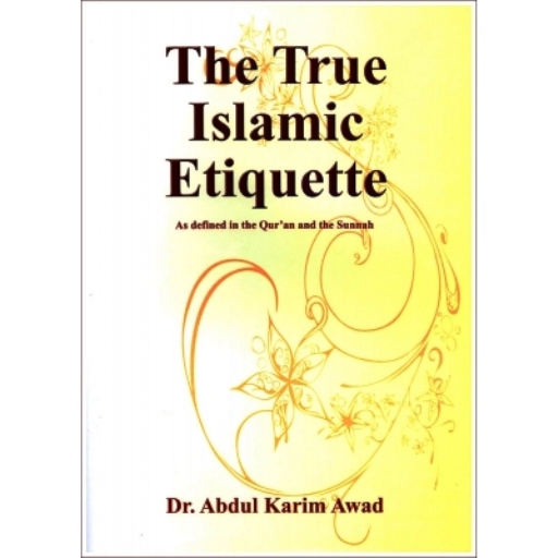 The True Islamic Etiquette