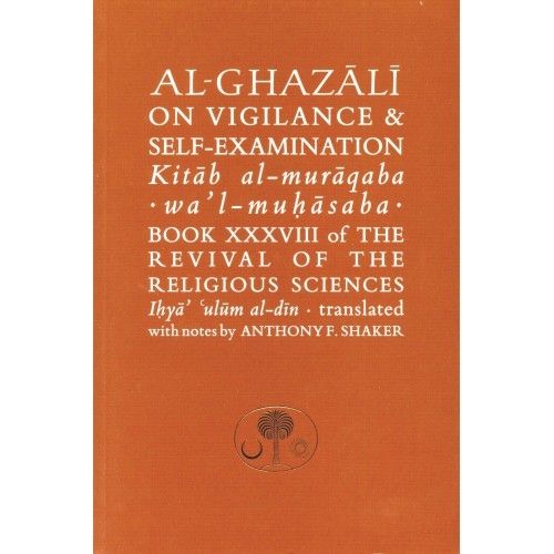 Al-Ghazali on Vigilance & Self Examination