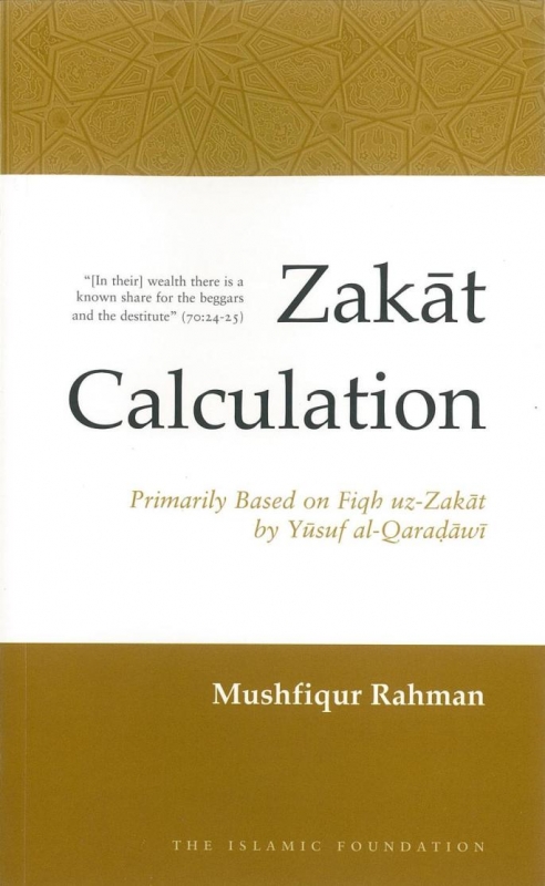 Zakat Calculation: Primarily Based On Fiqh Uz Zakat