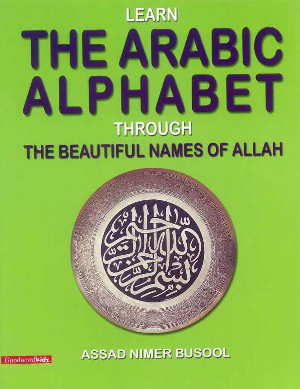 Learn The Arabic Alphabet Through The Beautiful Names Of Allah