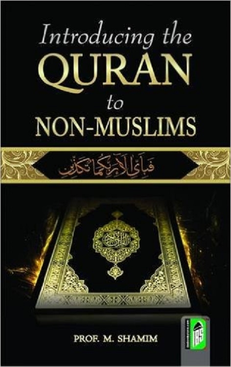 Introducing the Quran to Non Muslims - Prof. M. Shamim