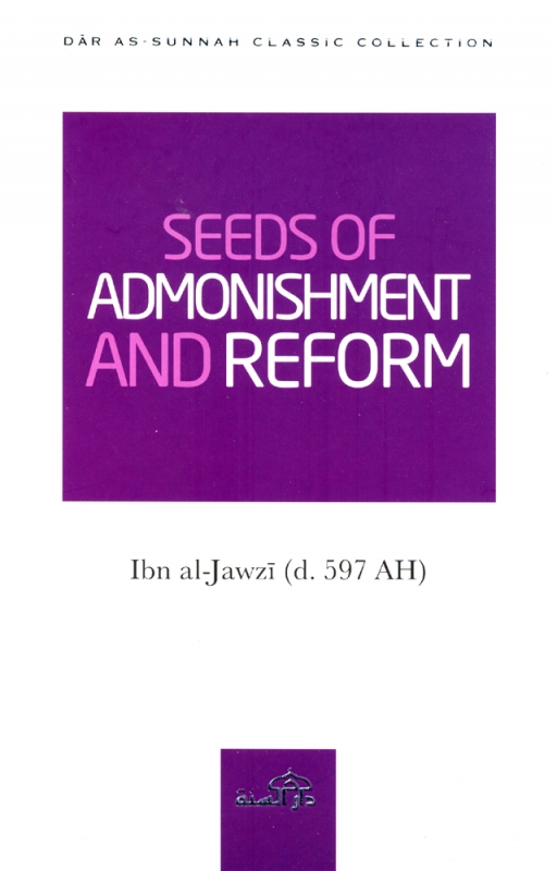 Seeds of Admonishment And Reform - ibn al Jawzi (PB) 