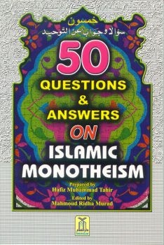 50 Questions And Answers On Islamic Monotheism