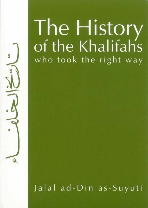 The History Of The Khalifahs Who Took The Right Way