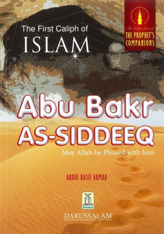 The First Caliph of Islam: Abu Bakr As-Siddeeq