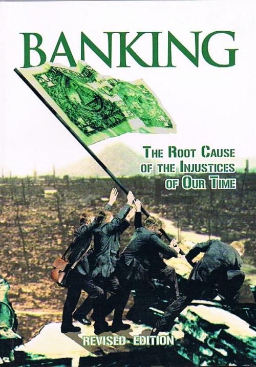 Banking � The Root Cause of the Injustices of Our Time