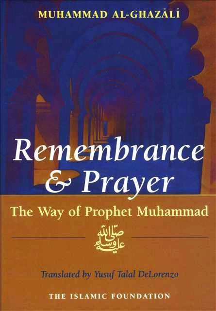 Remembrance and Prayer: The Way of Prophet Muhammad