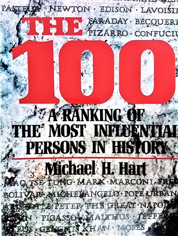 The 100: A Ranking of the Most Influential Persons in History - Michael H. Hart