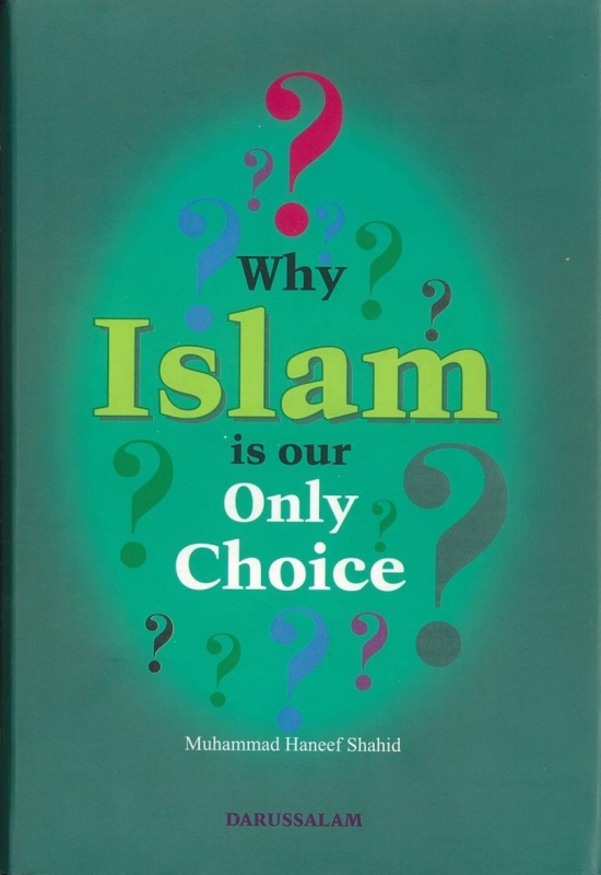 Why Islam is our Only Choice