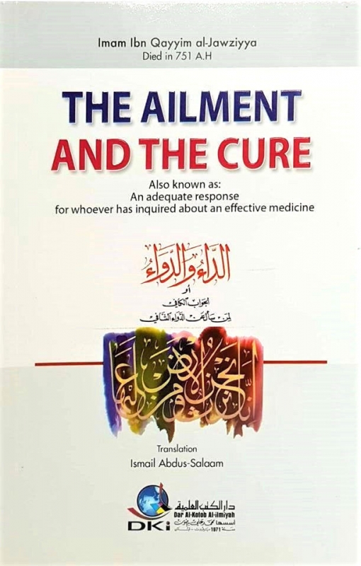 The Ailment and the Cure - Ibn Qayyim al Jawziyya (PB - DKI)