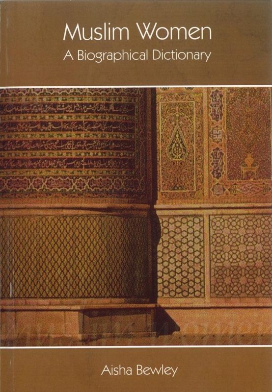 Muslim Women - A Biographical Dictionary