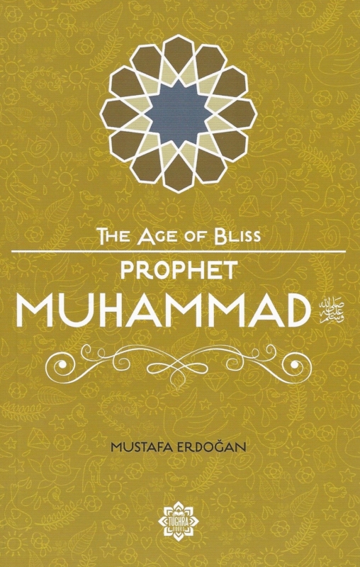 Prophet Muhammad (Pbuh) - The Age of Bliss (PB)