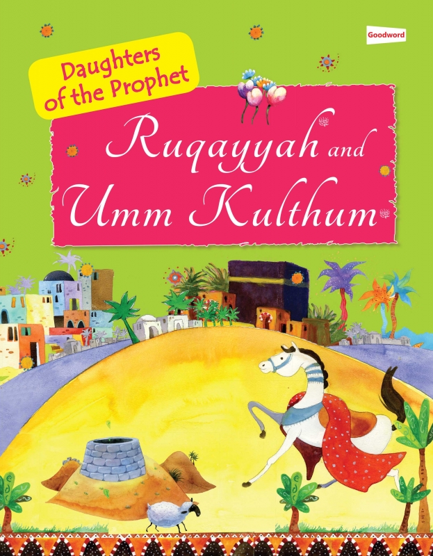 Ruquayyah and Umm Kulthum (The Daughters of the Prophet)