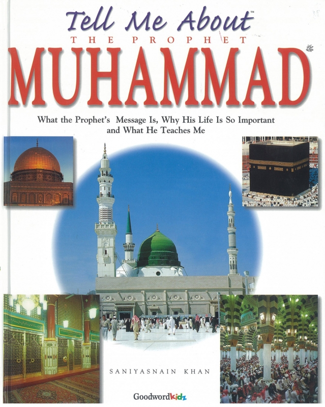 Tell Me About The Prophet Muhammad