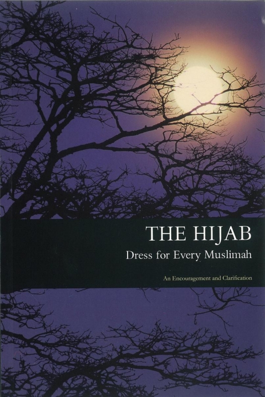 The Hijaab - Dress For Every Muslimah