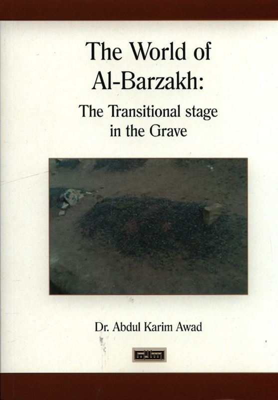 The World of al Barzakh: The Transitional stage in The Grave (PB)