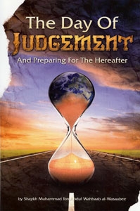 The Day Of Judgement And Preparing For The Hereafter 