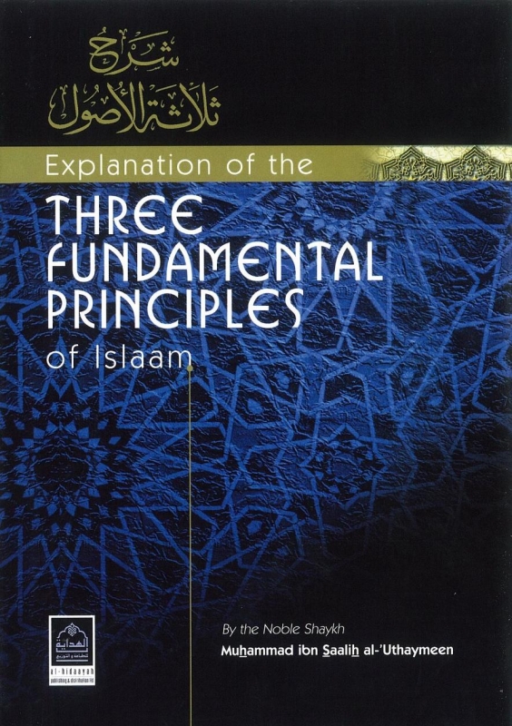 Explanation Of The Three Fundamental Principles of Islaam