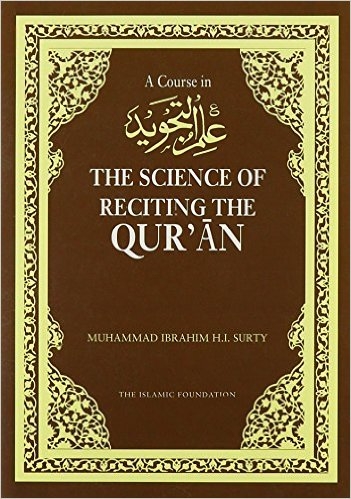 A Course in Ilm Al-Tajwid:The Science of Reciting the Quran