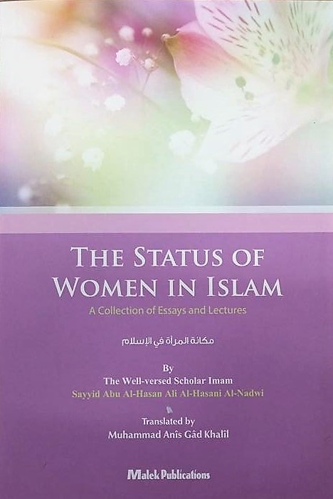 The Status of Women in Islam - A Collection of Essays and Lectures (PB)