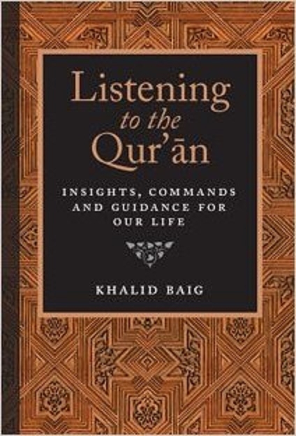 Listening to the Quran: Guidance For Our Life - Khalid Baig (Paperback)