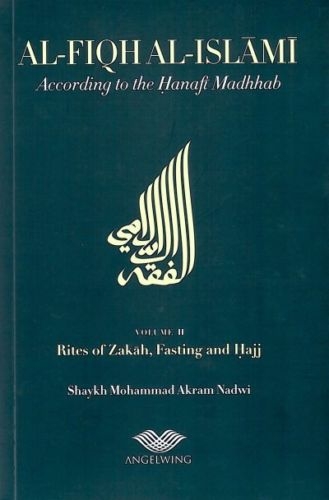Al Fiqh Al Islami: According to the Hanafi Madhab (Part 2)
