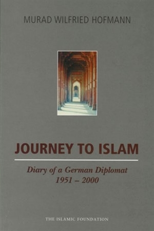 Journey to Islam: Diary of a German Diplomat 1951-2000